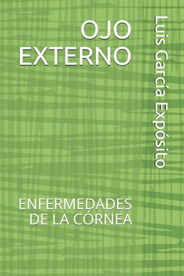 Ojo Externo: Enfermedades de la Córnea