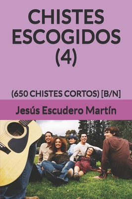 Chistes Escogidos (4): (650 Chistes Cortos) [B/N]