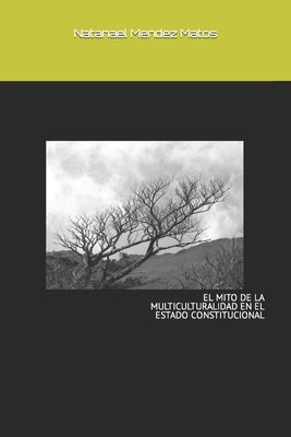 El Mito de la Multiculturalidad en el Estado Constitucional