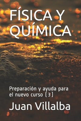 Física Y Química: Preparación y ayuda para el nuevo curso (3)