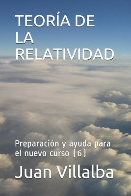 Teoría de la Relatividad: Preparación y ayuda para el nuevo curso (6)