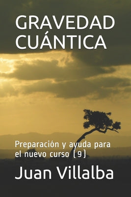 Gravedad Cuántica: Preparación y ayuda para el nuevo curso (9)