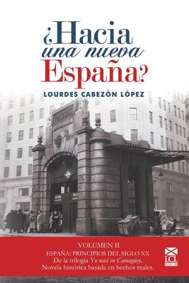 Yo Nací En Camagüey (Novela Histórica): 2.-¿Hacia Una Nueva España?