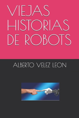 Viejas Historias de Robots