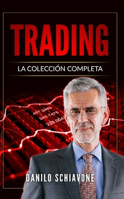 Trading: La Colección Completa, incluye Trading System, Análisis Técnico y Trading Online