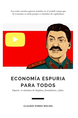 Economía espuria: Primera parte