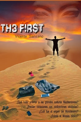 The First: El Primero Descubra la Historia de un Faraón en el Imperio del Antiguo Egipto a través de las Sombras de sus Misterios