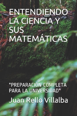 Entendiendo La Ciencia Y Sus Matemáticas: 