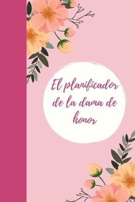 EL Planificador de la dama de honor: Regalo para la dama de honor para los preparativos de la boda y la despedida de soltero I ¿Serás mi dama de honor