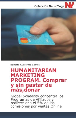 Humanitarian Marketing Program. Comprar y sin gastar de más, donar: Global Solidarity concentra los Programas de Afiliados y redirecciona el 5% de las