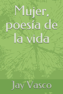 Mujer, Poesía De La Vida