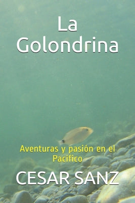 La Golondrina: Aventuras y pasión en el Pacífico