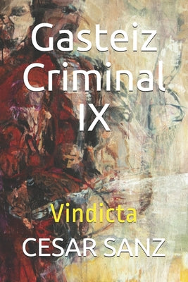 Gasteiz Criminal IX: Vindicta