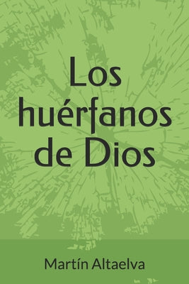 Los huérfanos de Dios