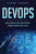 Devops: GUÍA COMPLETA PARA PRINCIPIANTES APRENDE DEVOPS PASO A PASO(Libro En Español/ DEVOPS Spanish Book Version)