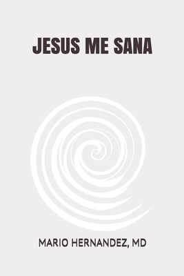 Jesus Me Sana