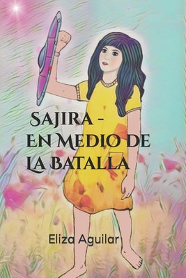 Sajira - En Medio de la Batalla