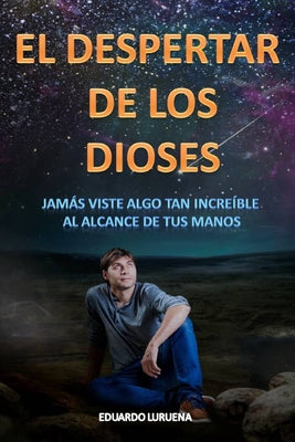 El Despertar de los Dioses: Jamás viste algo tan increíble al alcance de tu mano