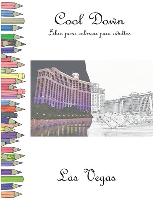 Cool Down - Libro para colorear para adultos: Las Vegas