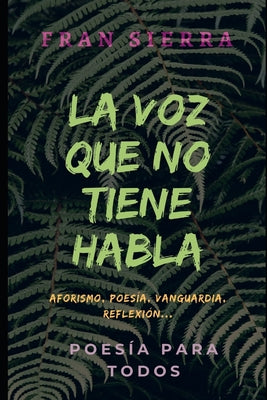 La Voz Que No Tiene Habla: Poesía Resumida