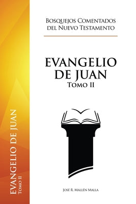 Evangelio de Juan: Tomo II