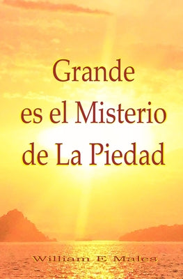 Grande es el Misterio de La Piedad