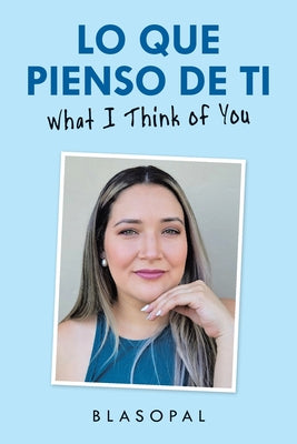 Lo Que Pienso De Ti: What I Think of You