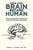 How Our Brain Became Human: Genes, Environment, Microbiome, Social Life and Their Interactions