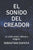 El Sonido del Creador: La unión entre ciencia y religión.