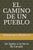 El Camino de Un Pueblo: De Egipto a la tierra de Canaán