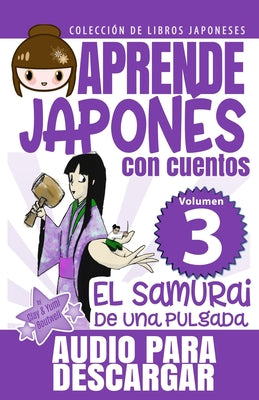 El Samurai de Una Pulgada: Aprende Japonés Con Cuentos