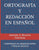 Ortografía Y Redacción En Español: Compendio de Observaciones Y Reglas Básicas