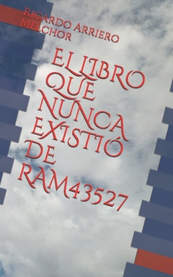 El Libro Que Nunca Existió de Ram43527