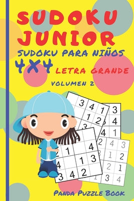 Sudoku Junior - Sudoku Para Niños 4x4 Letra grande - Volumen 2: Juegos De Lógica Para Niños