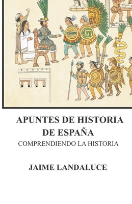 Apuntes de Historia de España: Comprendiendo la Historia