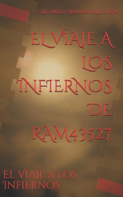 El Viaje a Los Infiernos de Ram43527: El Viaje a los Infiernos