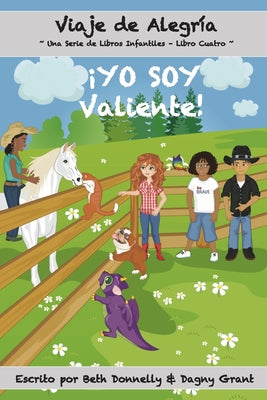 ¡YO SOY Valiente!: Viaje de Alegría Una Serie de Libros Infantiles