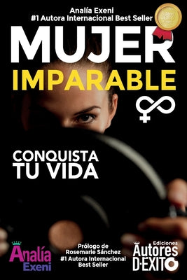 Mujer Imparable: Conquista tu Vida