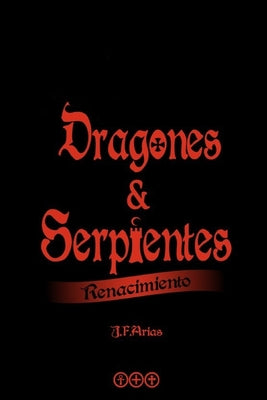 Dragones y Serpientes: Renacimiento