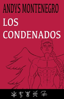 Los Condenados: Serie: Los Primeros