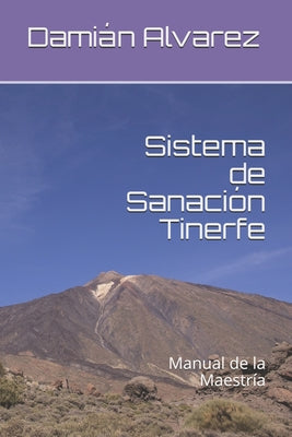 Sistema de Sanación Tinerfe: Manual de la Maestría