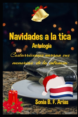 Navidades a la tica: Costarricenses narran sus memorias de la infancia