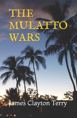 The Mulatto Wars