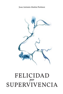 Felicidad Por Supervivencia: Poesía Visual