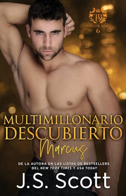 Multimillonario Descubierto Marcus: La Obsesión del Multimillonario