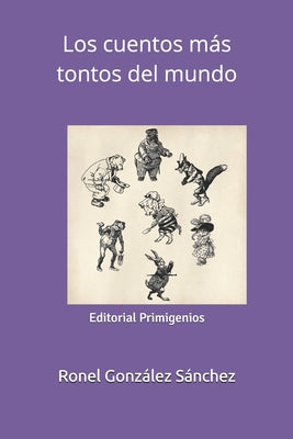 Los cuentos más tontos del mundo: Editorial Primigenios