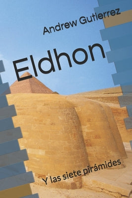 Eldhon: Y las siete pirámides