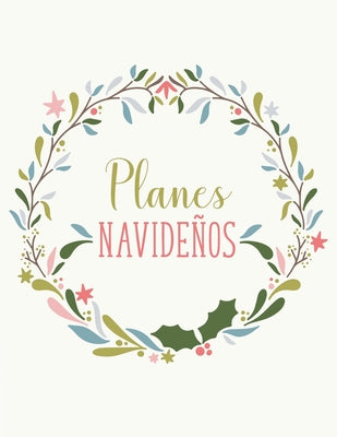 Planes navideños: Planificador y organizador de Navidad para regalos, eventos, decoración, gastos y entretenimiento.