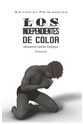 Los independientes de color: Poesía Editorial Primigenios