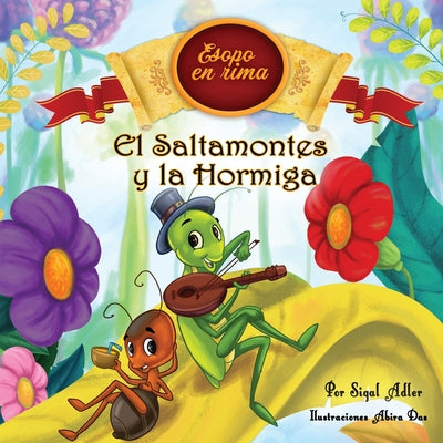 El Saltamontes y la Hormiga: Cuentos infantiles con valores (Fabulas de Esopo/ Esopo's Fabules)